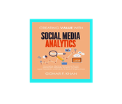 Creating Value with Social Media Analytics: Managing, Aligning, and Mining Social Media Text, Networks, Actions, Location, Apps, Hyperlinks, Multimedia, &amp; Search Engine Data?